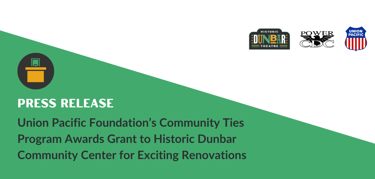 Union Pacific Foundation’s Community Ties Program Awards Grant to Historic Dunbar Community Center for Exciting Renovations